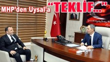 MHPDEN BAŞKAN UYSALA TEKLİF...