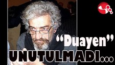 DUAYEN UNUTULMADI...