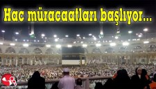 HAC MÜRACAATLARI BAŞLIYOR...