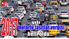 2017 YILI MOTORLU TAŞITLAR VERGİSİ AÇIKLANDI