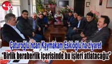 MİLLETVEKİLİ ÇATUROĞLUNDAN KAYMAKAM ESKİOĞLUNA ZİYARET ...