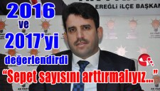 ÇAKIR 2016 VE 2017Yİ DEĞERLENDİRDİ...