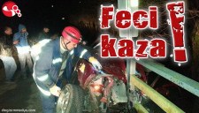 FECİ KAZA..