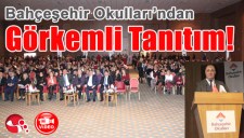 BAHÇEŞEHİR OKULLARINDAN GÖRKEMLİ TANITIM