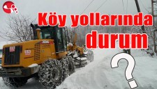 KÖY YOLLARINDA DURUM