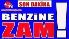 BENZİNE ZAM YAPILDI