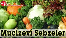 MUCİZEVÎ SEBZELER