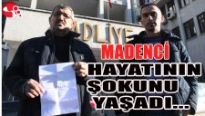 MADENCİ HAYATININ ŞOKUNU YAŞADI...