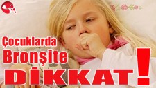 KIŞ AYLARINDA ÇOCUKLARDA BRONŞİTE DİKKAT