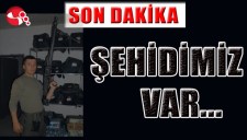 ŞEHİDİMİZ VAR...