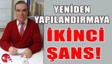 YENİDEN YAPILANDIRMAYA İKİNCİ ŞANS..