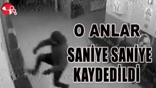 O ANLAR SANİYE SANİYE KAYDEDİLDİ...