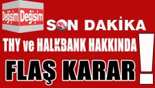 THY ve HALKBANK HAKKINDA FLAŞ KARAR..