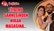 Tiyatro sahnesinden nikah masasına...