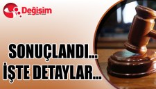 MAHKEME SONUÇLANDI... İŞTE DETAYLAR...