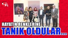 HAYATIN RENKLERİNE TANIK OLDULAR...