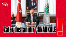 Zafer destanıdır ÇANAKKALE