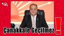 ÇANAKKALE GEÇİLMEZ