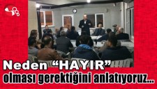 Neden HAYIR olması gerektiğini anlatıyoruz...