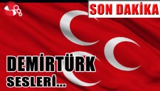 MHPde kazan kaynıyor...DEMİRTÜRK SESLERİ...