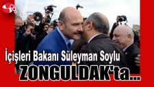 İçişleri Bakanı Süleyman Soylu ZONGULDAKta...