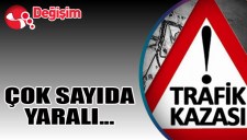 ÇOK SAYIDA YARALI...