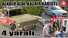 ALKOLÜ ALDI, KAZAYA KARIŞTI...4 YARALI...