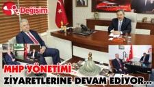 MHP YÖNETİMİ ZİYARETLERİNE DEVAM EDİYOR...