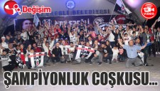 ŞAMPİYONLUK KUTLAMASIYLA COŞTULAR...