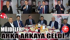 MÜJDELER ARKA ARKAYA GELDİ...
