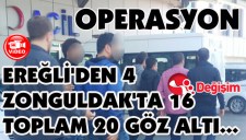 BAHİS operasyonu; Ereğliden 4, toplam 20 kişi göz altında...