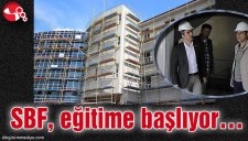 SBF, EĞİTİME BAŞLIYOR...