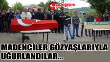 MADENCİLER GÖZYAŞLARIYLA UĞURLANDILAR...