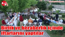Birlik ve beraberlik içinde iftarlarını yaptılar