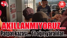 AKILLANMIYORUZ... Patpat kazası... 1i ağır 5 yaralı...