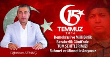 OĞUZHAN SEVİNÇ 15 TEMMUZ ŞEHİTLERİNİ RAHMETLE YAD ETTİ...