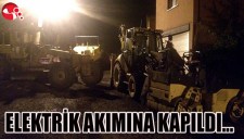 ELEKTRİK AKIMINA KAPILDI...
