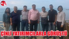 ÇİNLİ YATIRIMCILARLA GÖRÜŞTÜ