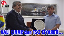 VALİ ÇINARdan TSO ZİYARETİ...