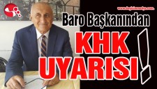 Baro Başkanından KHK UYARISI..