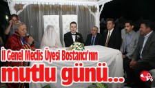 İl Genel Meclis Üyesi Bostancının mutlu günü ...