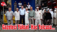 Gazeteci Yüksel Hac Yolcusu...