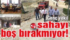 Genç vekil sahayı boş bırakmıyor