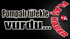 Pompalı tüfekle vurdu...