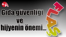 Gıda güvenliği ve hijyenin önemi...