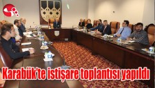 Karabükte istişare toplantısı yapıldı