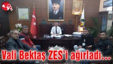 Vali Bektaş ZESi ağırladı...
