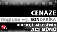 Direkçi Ailesinin Acı Günü...