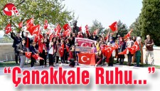 Çanakkale Ruhunu yaşadılar...
