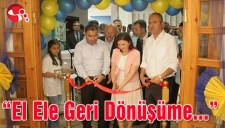 El Ele Geri Dönüşüme sergisi açıldı